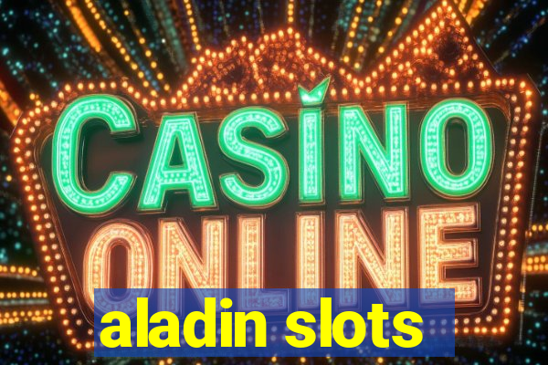 aladin slots
